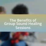 The Benefits of Group Sound Healing Sessions