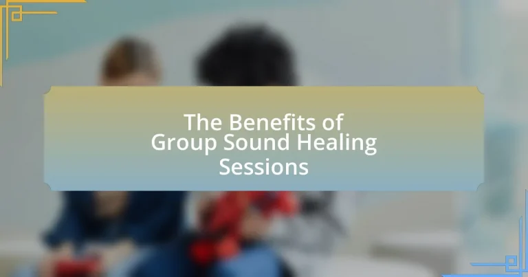 The Benefits of Group Sound Healing Sessions