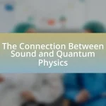 The Connection Between Sound and Quantum Physics