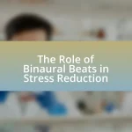The Role of Binaural Beats in Stress Reduction