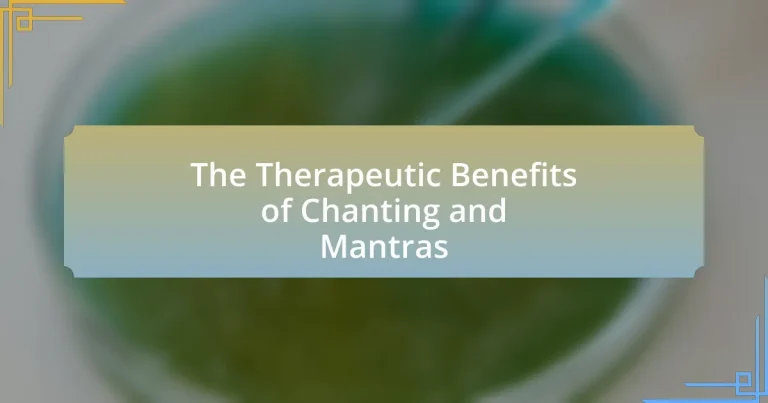 The Therapeutic Benefits of Chanting and Mantras