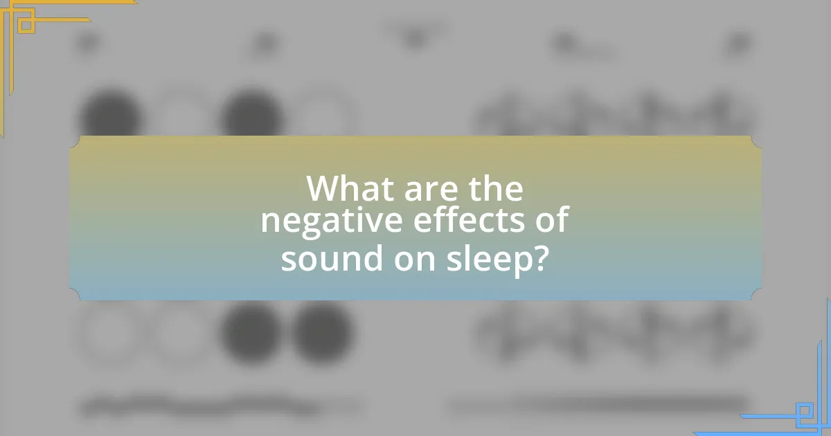 What are the negative effects of sound on sleep?