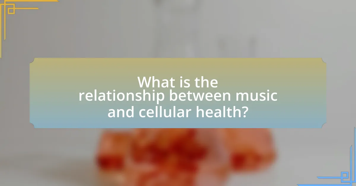 What is the relationship between music and cellular health?